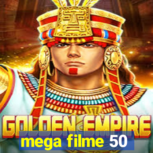 mega filme 50