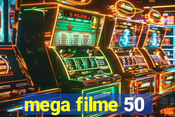 mega filme 50