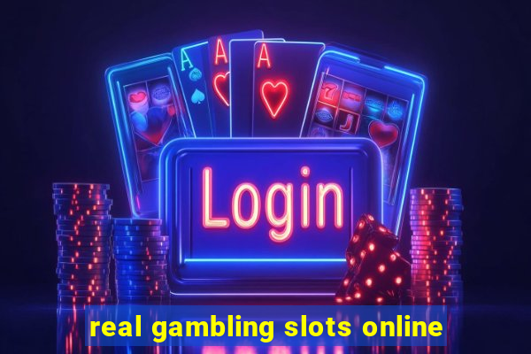 real gambling slots online