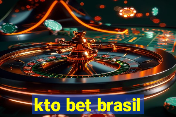 kto bet brasil