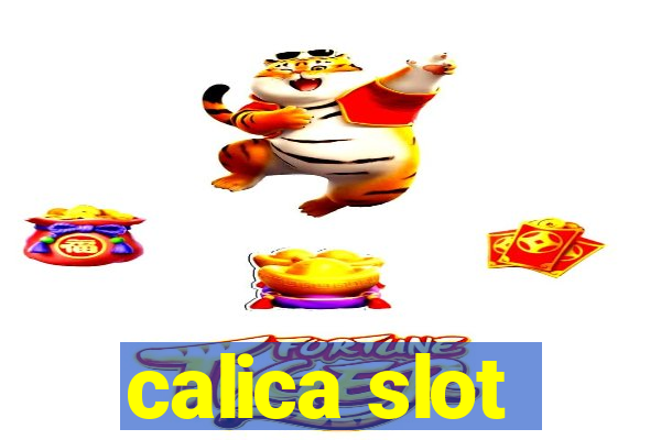 calica slot