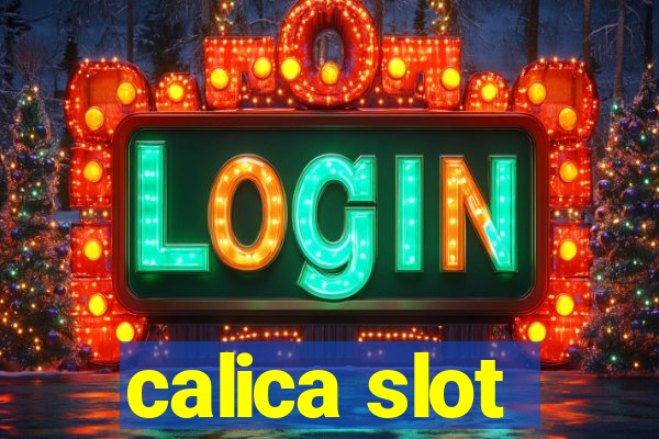 calica slot