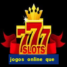 jogos online que paga dinheiro