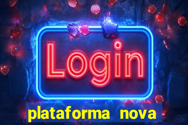 plataforma nova pagando bet