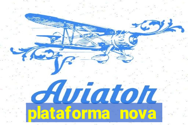 plataforma nova pagando bet