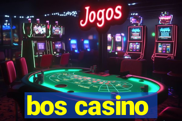 bos casino