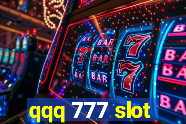 qqq 777 slot