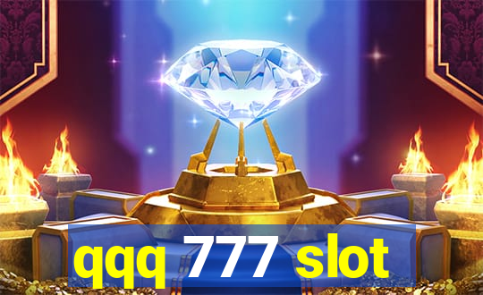 qqq 777 slot