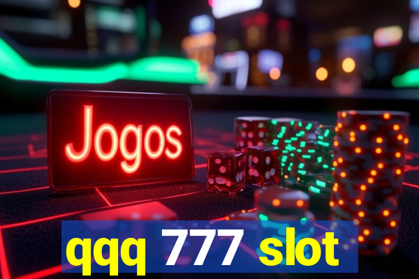 qqq 777 slot