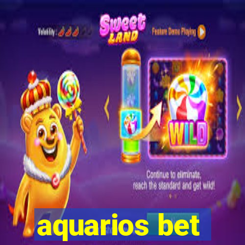 aquarios bet