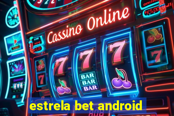 estrela bet android