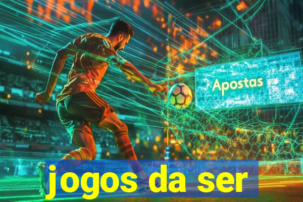 jogos da ser