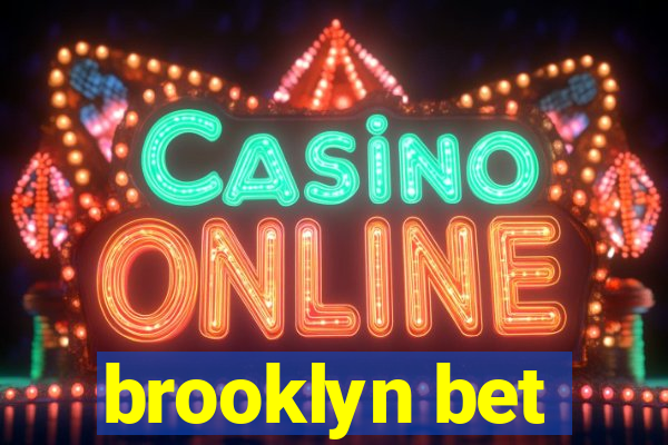 brooklyn bet