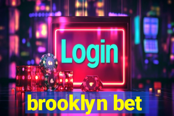 brooklyn bet