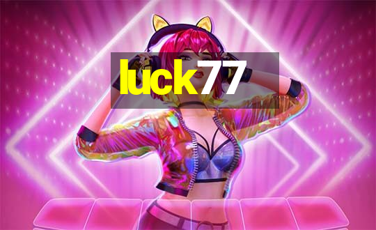 luck77