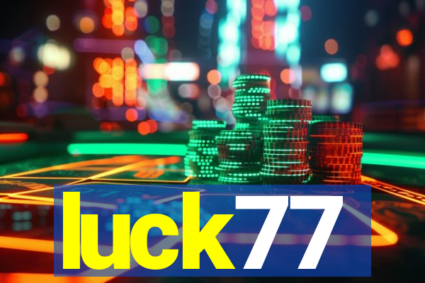 luck77