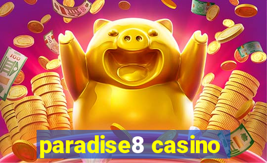 paradise8 casino