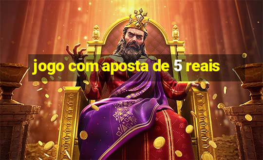 jogo com aposta de 5 reais