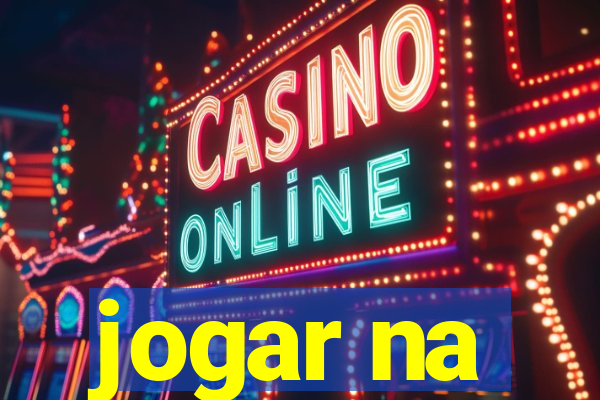 jogar na