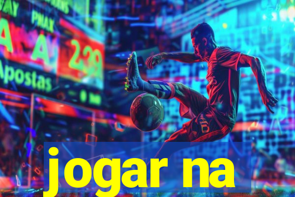 jogar na