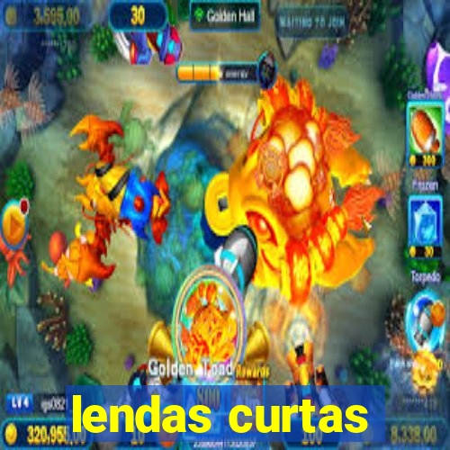 lendas curtas