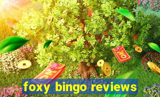 foxy bingo reviews