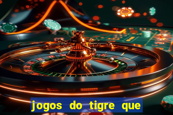 jogos do tigre que ganha bonus