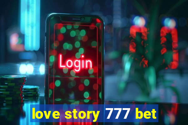 love story 777 bet