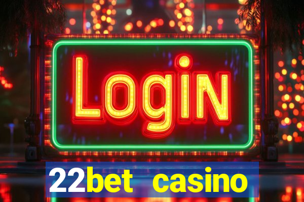 22bet casino recensione bonus