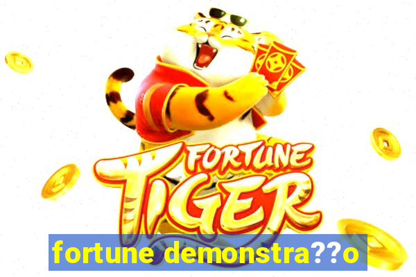 fortune demonstra??o