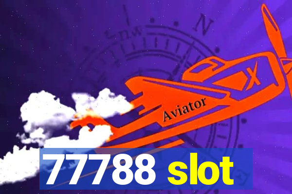 77788 slot