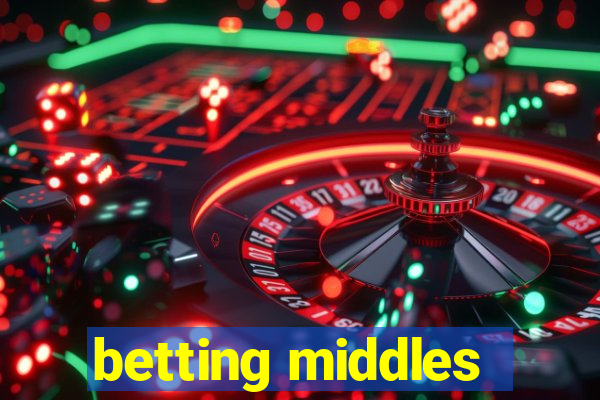 betting middles