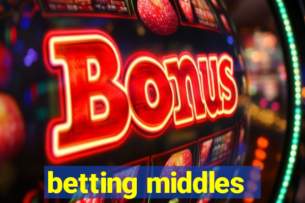 betting middles