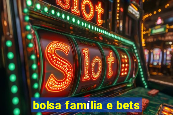 bolsa família e bets