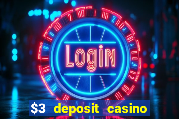 $3 deposit casino nz 2022