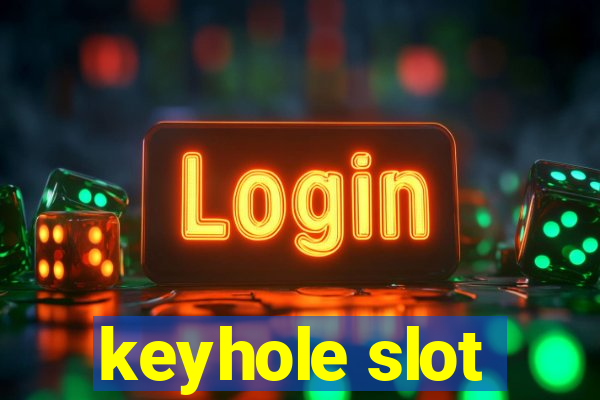 keyhole slot