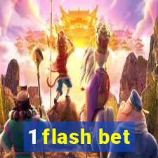 1 flash bet