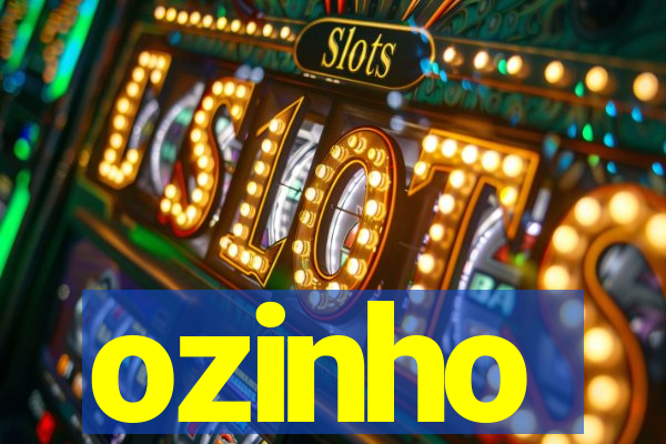 ozinho