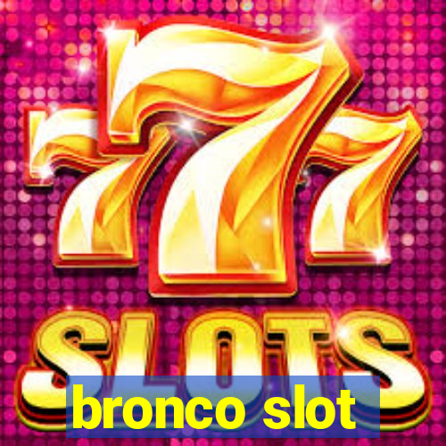 bronco slot