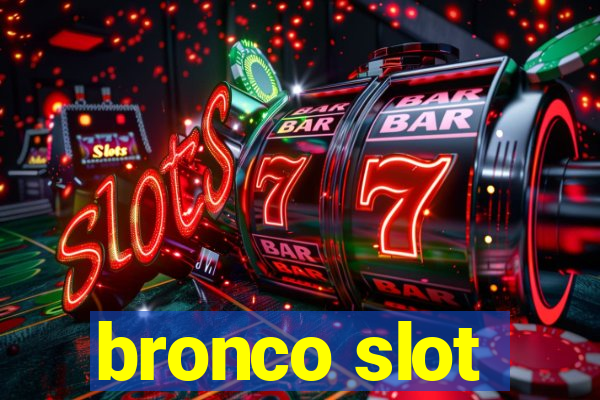 bronco slot