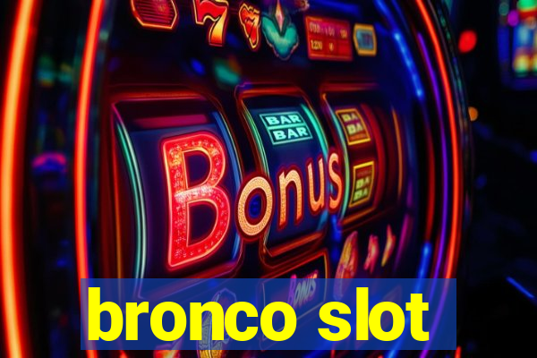 bronco slot