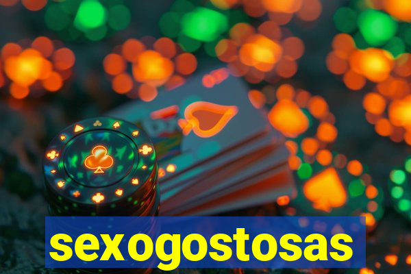 sexogostosas