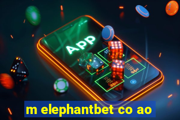 m elephantbet co ao