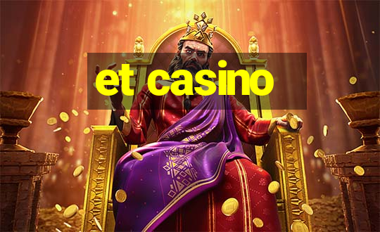 et casino