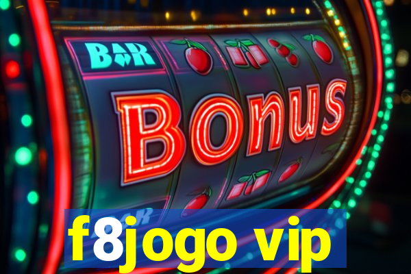 f8jogo vip