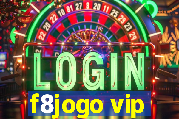 f8jogo vip