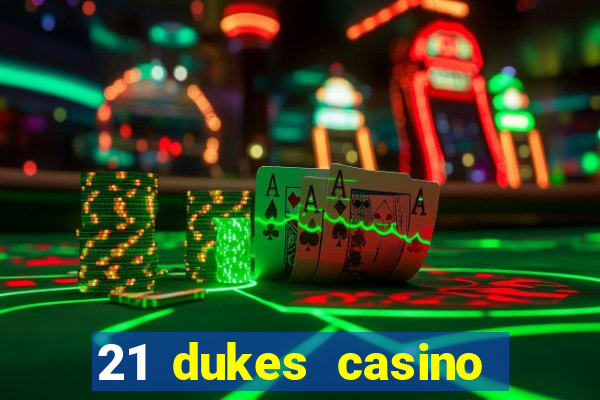 21 dukes casino free spins no deposit