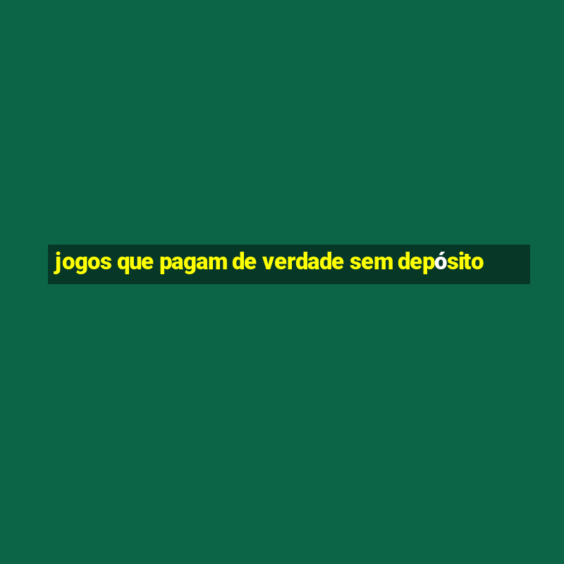 jogos que pagam de verdade sem depósito