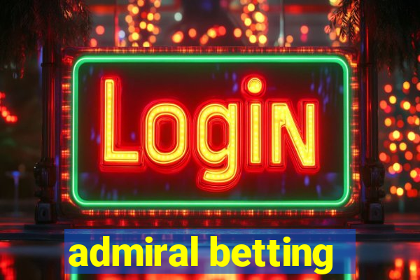 admiral betting