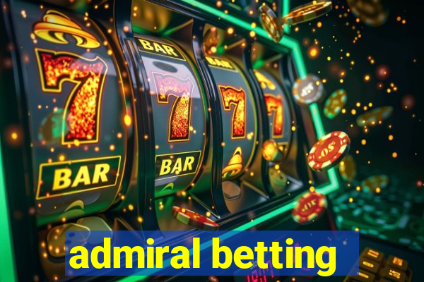 admiral betting